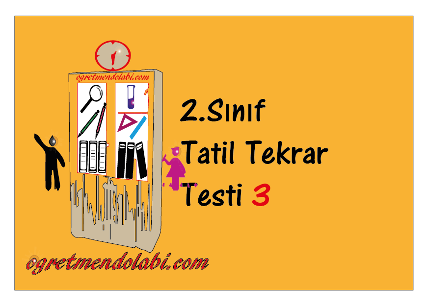 2. Sınıf Tatil Tekrar Testi 3 (Okulda Evde Çöz)