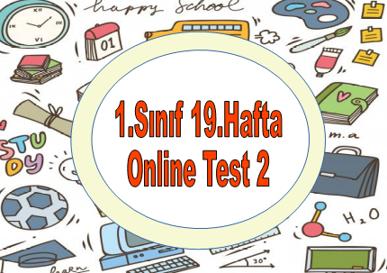 1.Sınıf 19.Hafta Online Test 2 (Türkçe_Mat)