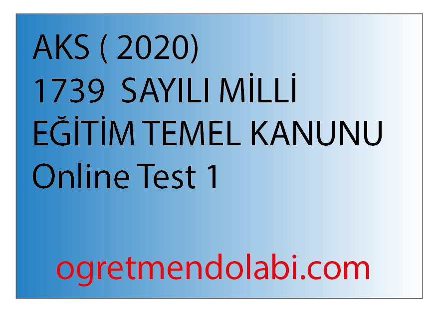1739 Sayılı Milli Eğitim Temel Kanunu Test 1