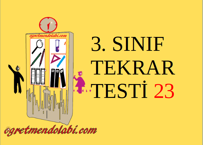 3.Sınıf Tekrar Testi 23 (Hayat B. – Fen B.)