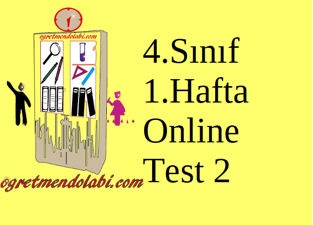 4.Sınıf 1.Hafta Online Test 2 (Sosyal B. – Fen B.)