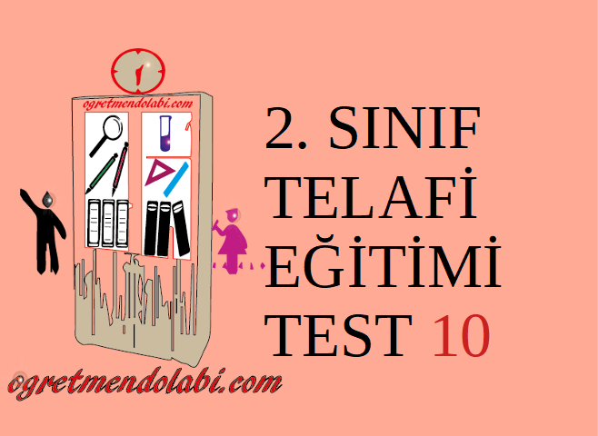 2.Sınıf Telafi Eğitimi Test 10 (Hayat B. – İngilizce)
