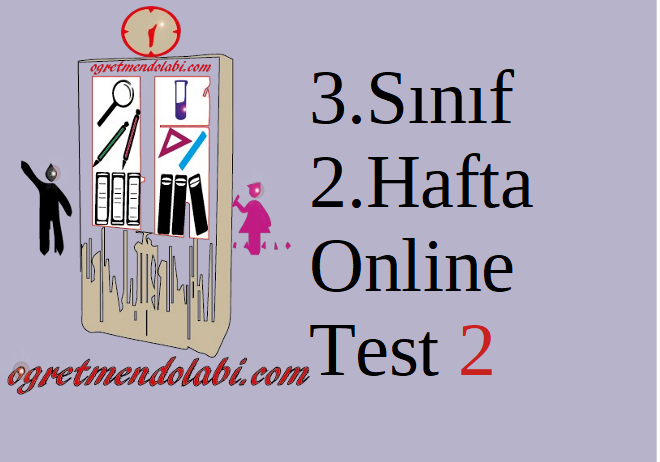 3.Sınıf 2.Hafta Online Test 2 (Hayat B.-Fen B.)