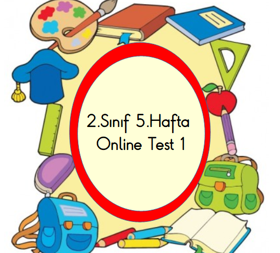 2.Sınıf 5.Hafta Online Test 1 (Türkçe_Matematik)