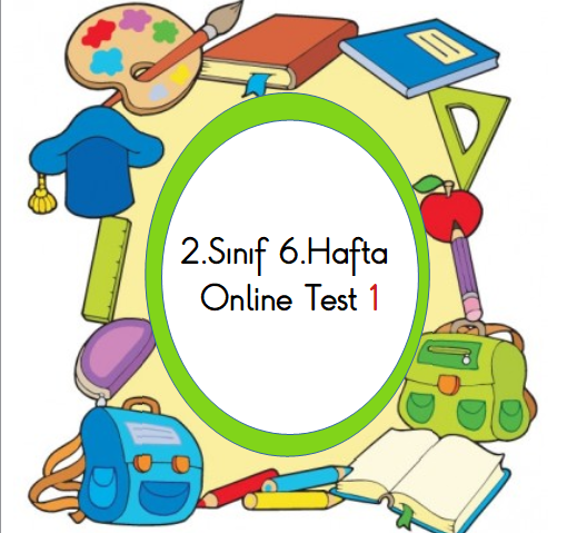 2.Sınıf 6.Hafta Online Test 1 (Türkçe_Matematik)