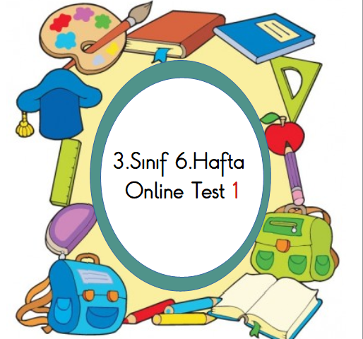 3.Sınıf 6.Hafta Online Test 1 (Türkçe_Matematik)
