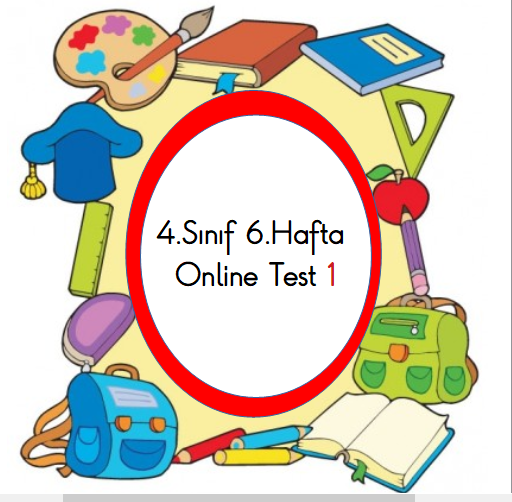 4.Sınıf 6.Hafta Online Test 1 (Türkçe_Matematik)