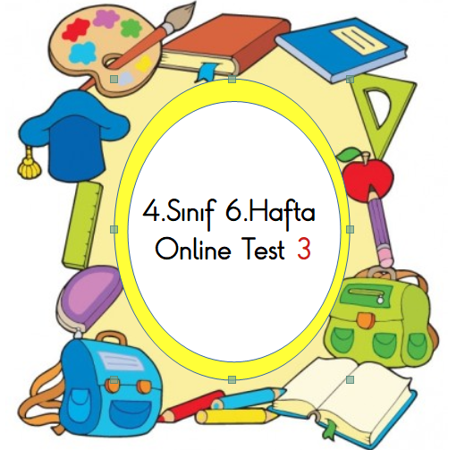4.Sınıf 6.Hafta Online Test 3 (Türkçe_Matematik)