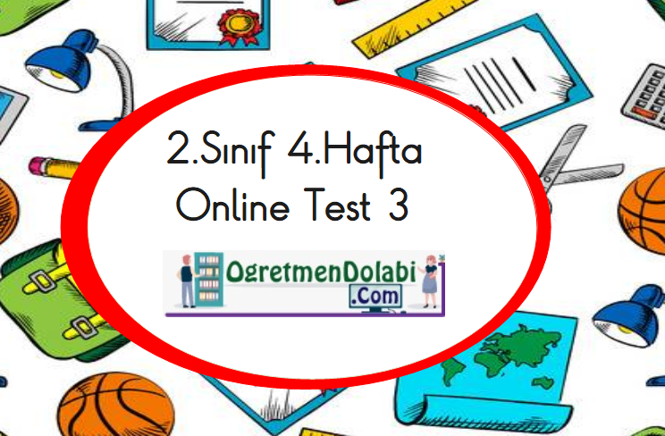 2.Sınıf 4.Hafta Online Test 3 (Türkçe-Matematik)