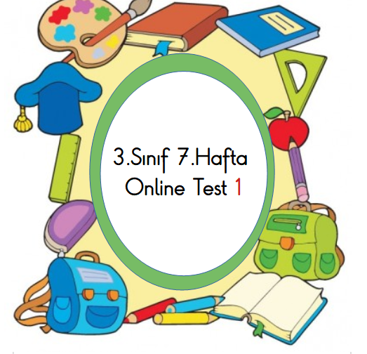 3.Sınıf 7.Hafta Online Test 1 (Türkçe_Matematik)