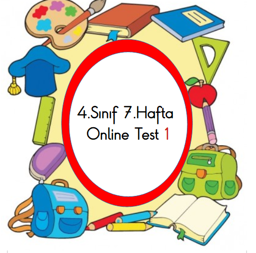 4.Sınıf 7.Hafta Online Test 1 (Türkçe_Matematik)