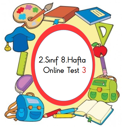 2.Sınıf 8.Hafta Online Test 3 (Türkçe_Matematik)