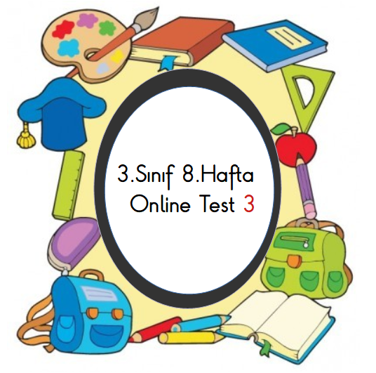 3.Sınıf 8.Hafta Online Test 3 (Türkçe_Matematik)