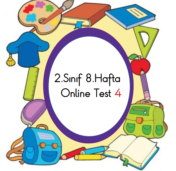 2.Sınıf 8.Hafta Online Test 4 (Hayat B._Türkçe)