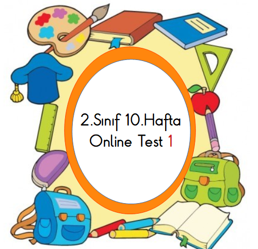 2.Sınıf 10.Hafta Online Test 1 (Türkçe_Matematik)