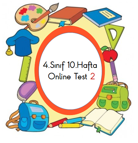 4.Sınıf 10.Hafta Online Test 2 (Fen B.-Sosyal B.)