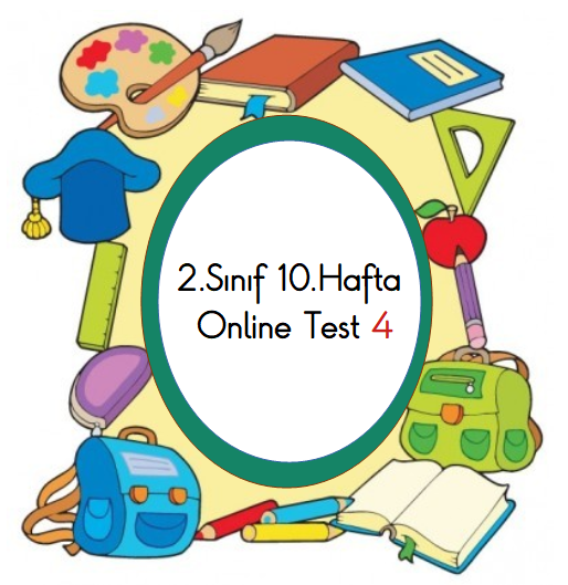 2.Sınıf 10.Hafta Online Test 4 (Türkçe_Hayat B.)