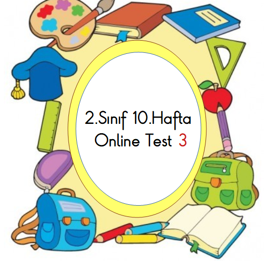 2.Sınıf 10.Hafta Online Test 3 (Türkçe_Matematik)