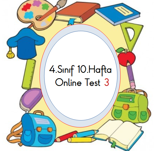 4.Sınıf 10.Hafta Online Test 3 (Türkçe_Matematik)