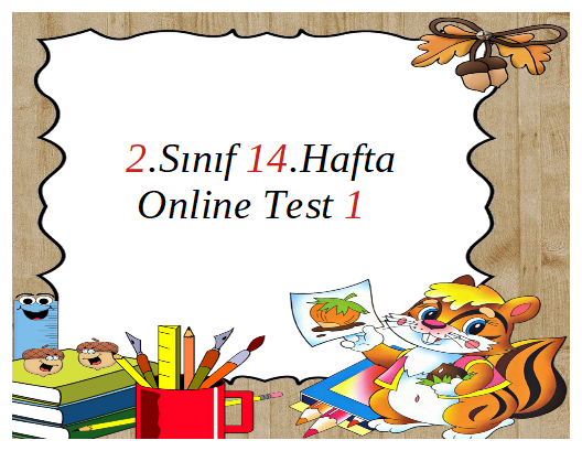 2.Sınıf 14.Hafta Online Test 1 (Türkçe_Matematik)