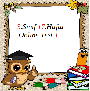 3.Sınıf 17.Hafta Online Test 1 (Türkçe_Matematik)