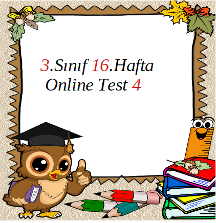 3.Sınıf 16.Hafta Online Test 4 (Fen B._Hayat B.)