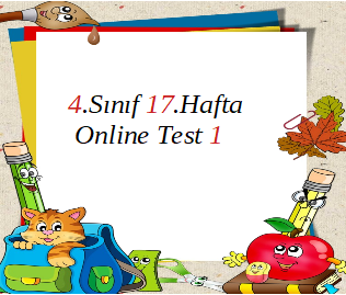 4.Sınıf 17.Hafta Online Test 1 (Türkçe_Matematik)