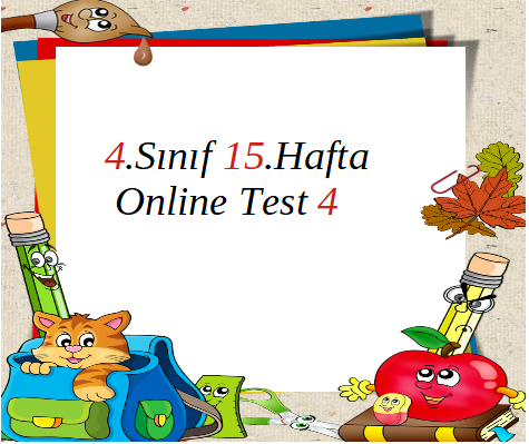 4.Sınıf 15.Hafta Online Test 4 (Fen B. Sosyal B.)