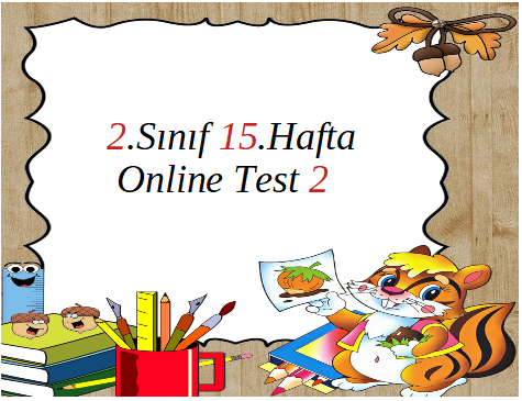 2.Sınıf 15.Hafta Online Test 2 (Hayat B._Matematik)
