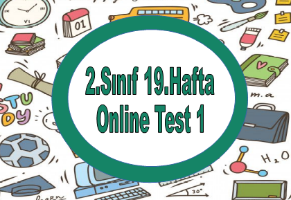 2.Sınıf 19.Hafta Online Test 1 (Türkçe_Matematik)
