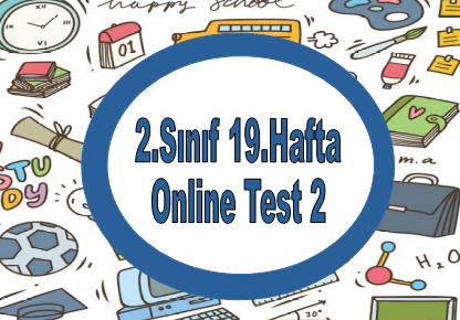 2.Sınıf 19.Hafta Online Test 2 (Türkçe_Matematik)