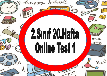 2.Sınıf 20.Hafta Online Test 1 (Türkçe_Matematik)