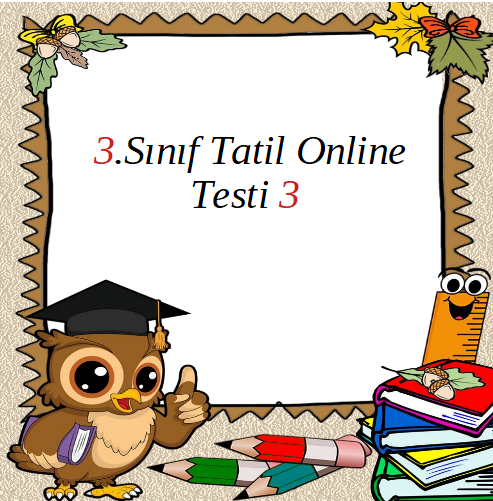 3.Sınıf Yarıyıl Online Test 3 (Türkçe_Matematik)