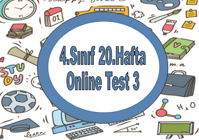 4.Sınıf 22.Hafta Online Test 2 (Türkçe_Matematik)