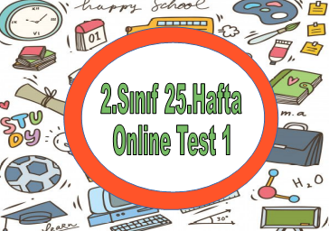 2.Sınıf 25.Hafta Online Test 1 (Türkçe_Matematik)