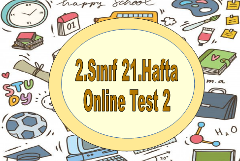 2.Sınıf 21.Hafta Online Test 2 (Hayat B._Matematik)