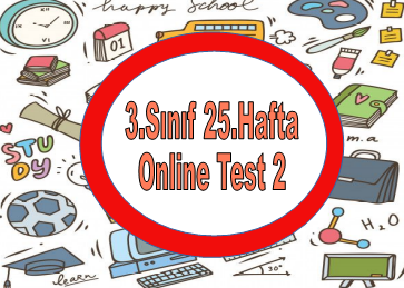 3.Sınıf 25.Hafta Online Test 2 (Türkçe_Matematik)