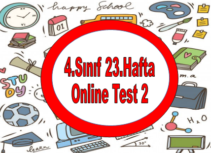 4.Sınıf 23.Hafta Online Test 2 (Sosyal B._Fen B.)