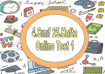 4.Sınıf 25.Hafta Online Test 1 (Türkçe_Matematik)