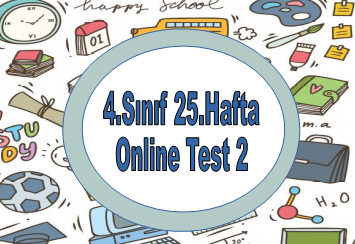 4.Sınıf 25.Hafta Online Test 2 (Türkçe_Matematik)