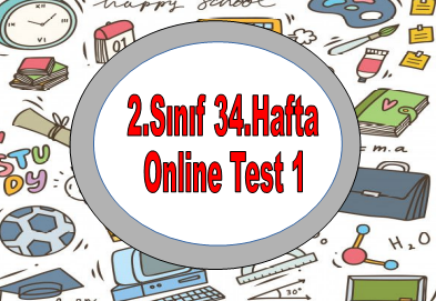 2.Sınıf 34.Hafta Online Test 1 (Türkçe_Matematik)