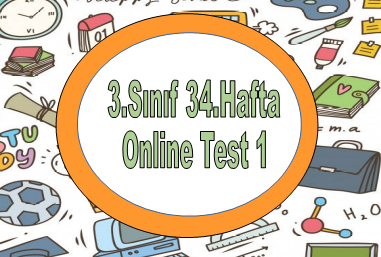 3.Sınıf 34.Hafta Online Test 1 (Türkçe_Matematik)