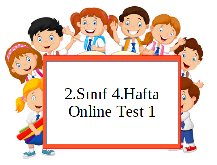 2.Sınıf 4.Hafta Online Test 1 (Türkçe_Matematik)