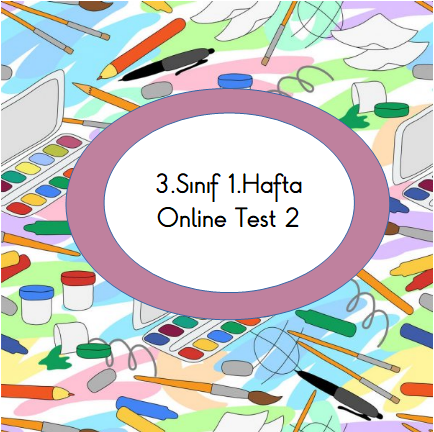 3.Sınıf 1.Hafta Online Test 2(Fen B._Hayat B.)