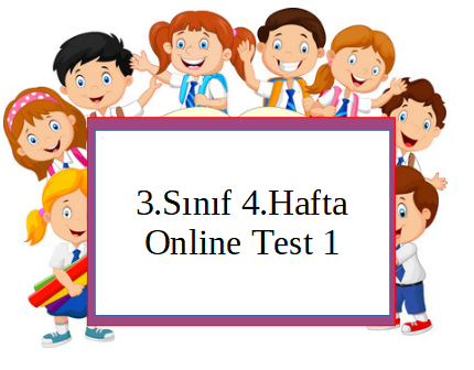3.Sınıf 4.Hafta Online Test 1 (Türkçe_Matematik)