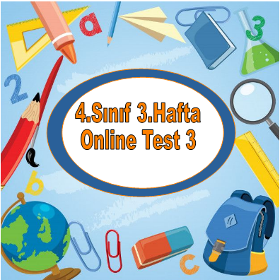 4.Sınıf 3.Hafta Online Test 3 (Türkçe_Matematik)