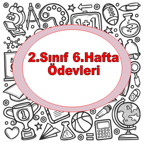 2.Sınıf 1.Dönem 6.Hafta Ödevleri