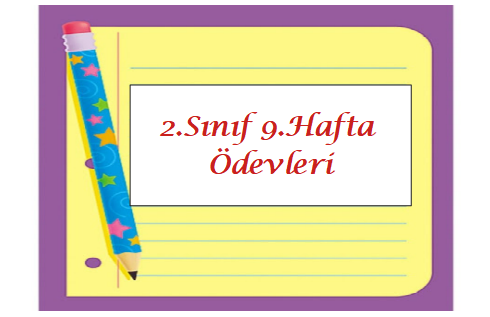 2.Sınıf 1.Dönem 9.Hafta Ödevleri
