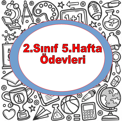 2.Sınıf 1.Dönem 5.Hafta Ödevleri