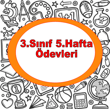 3.Sınıf 1.Dönem 5.Hafta Ödevleri